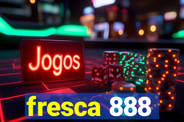 fresca 888